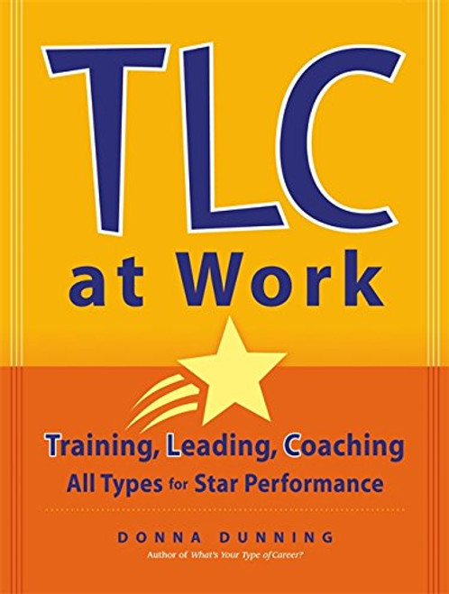 TLC at Work: Training, Leading, Coaching All Types for Star Performance