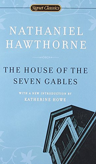 The House of the Seven Gables (Signet Classics)