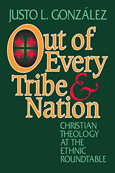 Out of Every Tribe and Nation: Christian Theology at the Ethnic Roundtable