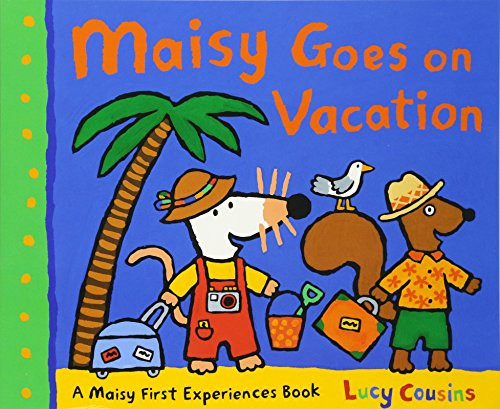 Maisy Goes on Vacation: A Maisy First Experiences Book