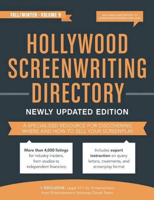 9: Hollywood Screenwriting Directory Fall/Winter: A Specialized Resource for Discovering Where & How to Sell Your Screenplay