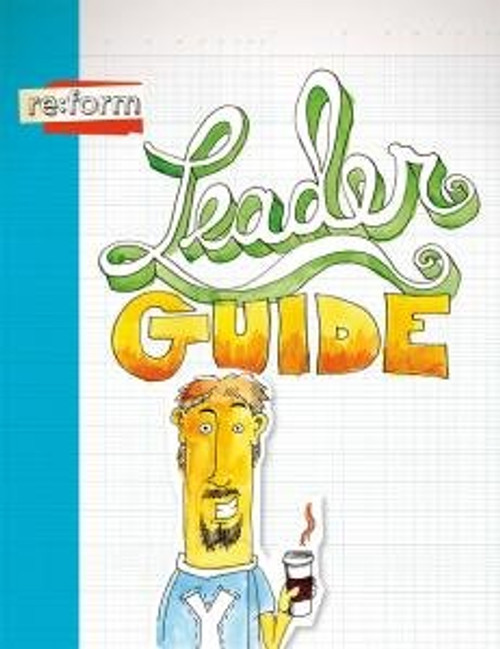 Re:form Leader Guide