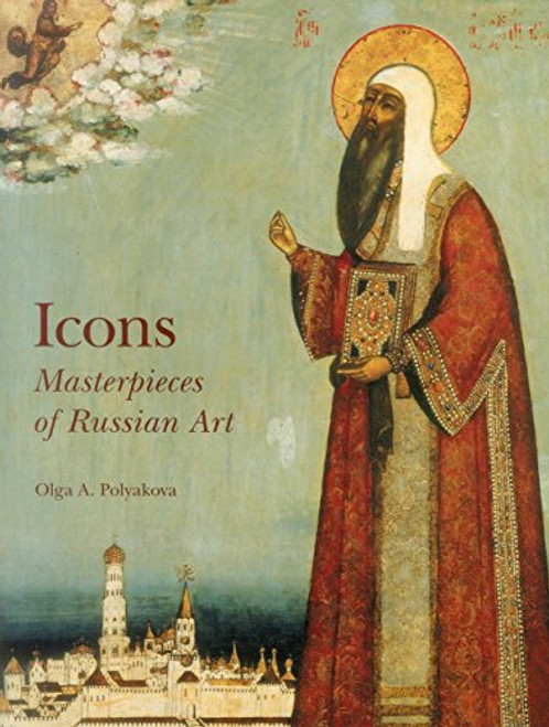 Icons: Masterpieces of Russian Art