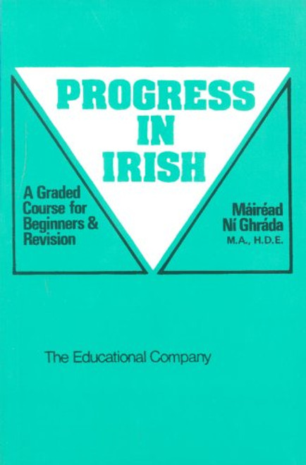 Progress in Irish: A Graded Course for Beginners and Revision