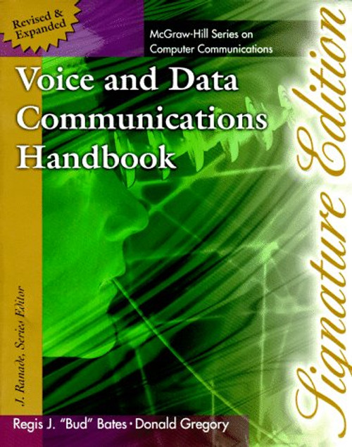 Voice and Data Communications Handbook: Signature Edition (McGraw-Hill Computer Communications Series)