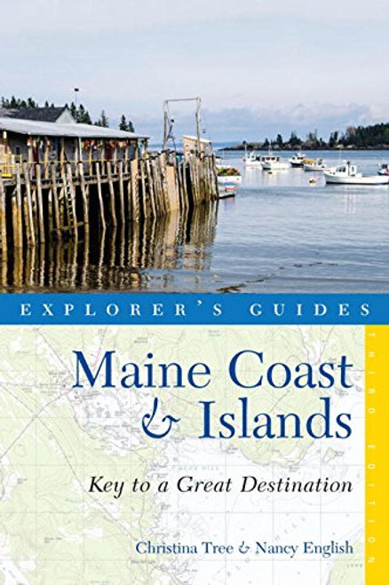 Explorer's Guide Maine Coast & Islands: Key to a Great Destination (Third)  (Explorer's Great Destinations)