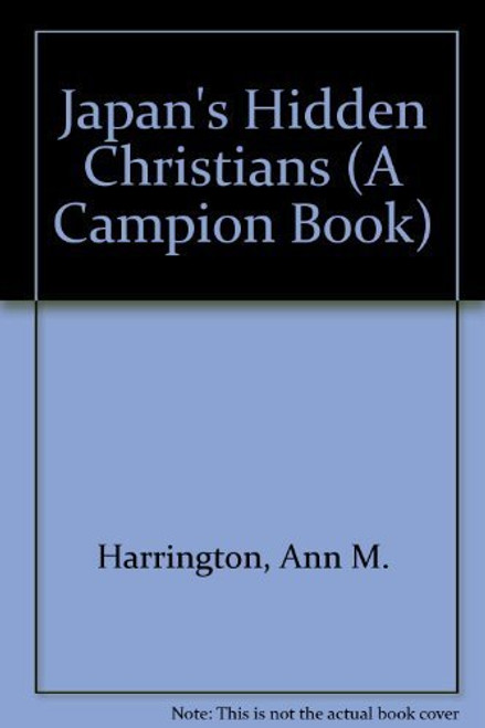 Japan's Hidden Christians (A Campion Book)