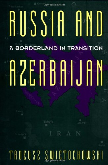 Russia and A Borderland In Transition Azerbaijan (Engineering Process Improvement)