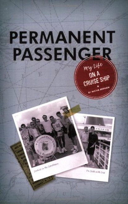 Permanent Passenger: My Life on a Cruise Ship