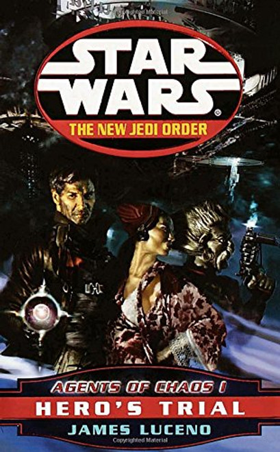 Agents of Chaos I: Hero's Trial (Star Wars: The New Jedi Order, Book 4)