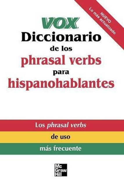 Vox Diccionario de los phrasal verbs para hispanohablantes (Vox Dictionary Series)