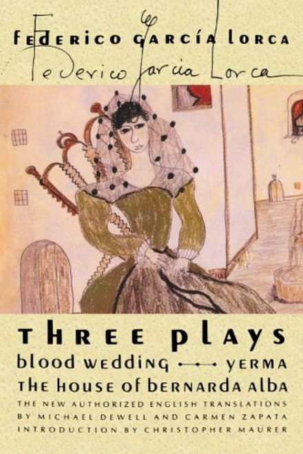 Three Plays: Blood Wedding; Yerma; The House of Bernarda Alba (FSG Classics)