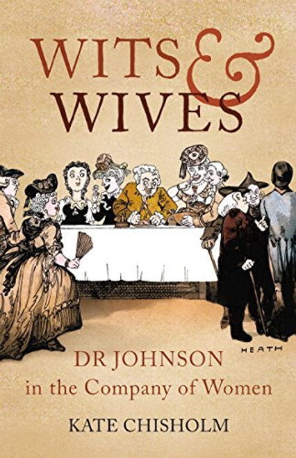 Wits & Wives: Dr Johnson in the Company of Women