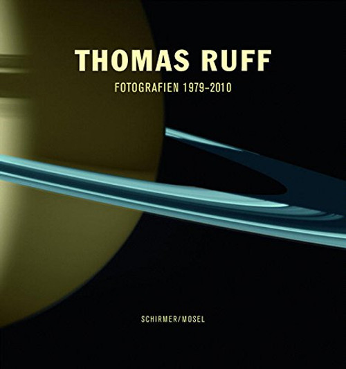 Thomas Ruff: Photographs 1979-2011