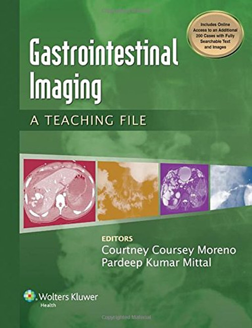 Gastrointestinal Imaging: A Teaching File (LWW Teaching File Series)