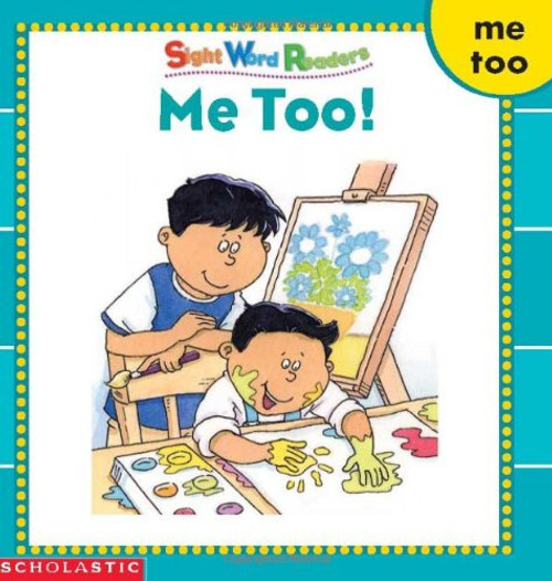 Me Too! (Sight Word Readers) (Sight Word Library)