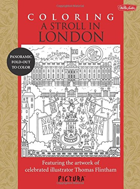 Coloring A Stroll In London: Featuring the artwork of celebrated illustrator Thomas Flintham (PicturaTM)