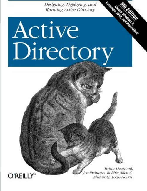 Active Directory: Designing, Deploying, and Running Active Directory