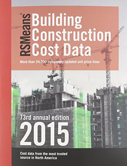RSMeans Building Construction Cost Data (RSMeans Guides)