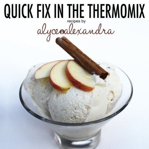 Quick Fix in the Thermomix: Cookbook of Recipes By Alyce Alexandra