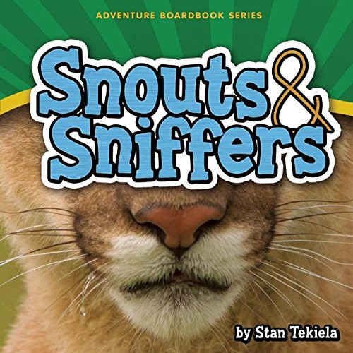 Snouts & Sniffers (Adventure Boardbook Series)