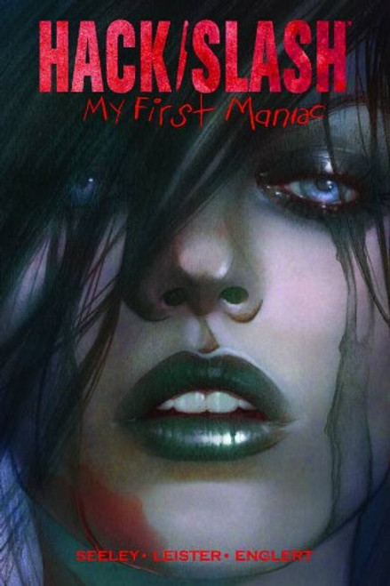 Hack/Slash: My First Maniac, Vol. 1