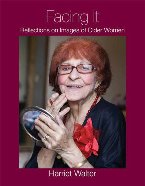 Facing It: Reflections on Images of Older Women