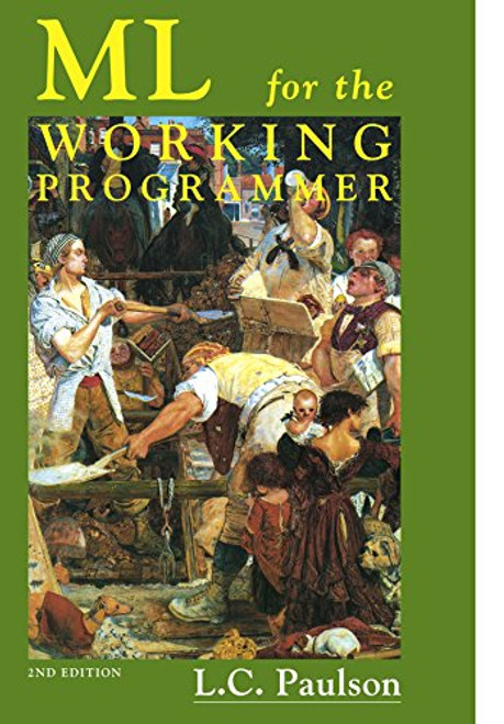 ML for the Working Programmer, 2nd Edition