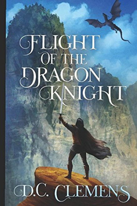 Flight of the Dragon Knight (The Dragon Knight Series)