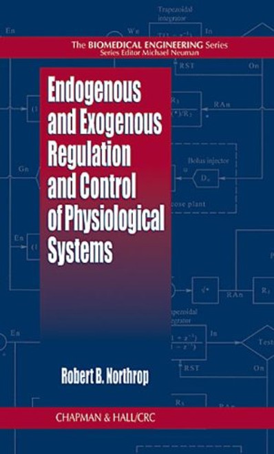 Endogenous and Exogenous Regulation and Control of Physiological Systems (Biomedical Engineering)