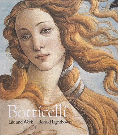 Botticelli: Life and Work