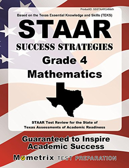 STAAR Success Strategies Grade 4 Mathematics Study Guide: STAAR Test Review for the State of Texas Assessments of Academic Readiness
