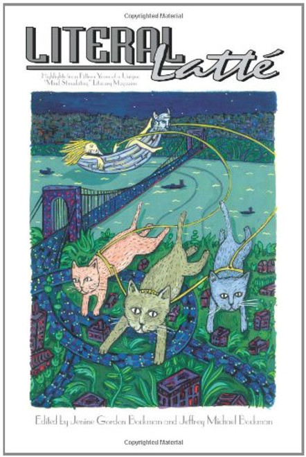 Literal Latt: Highlights from Fifteen Years of a Unique Mind Stimulating Literary Magazine