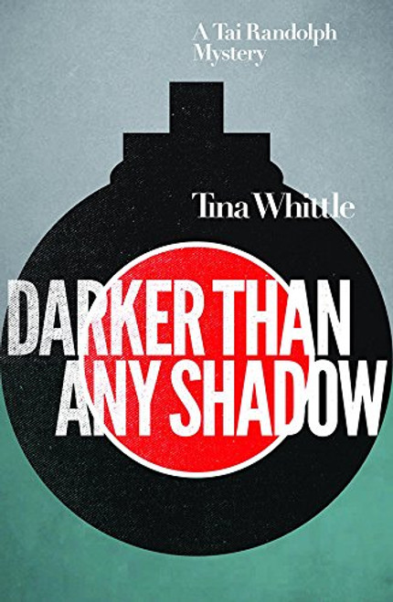Darker Than Any Shadow: A Tai Randolph Mystery (Tai Randolph Mysteries)