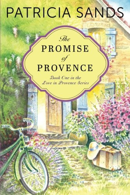 The Promise of Provence (Love in Provence)