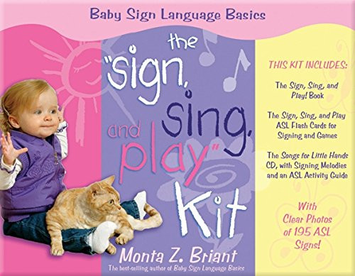 The Sign, Sing, and Play Kit (Baby Sign Language Basics)