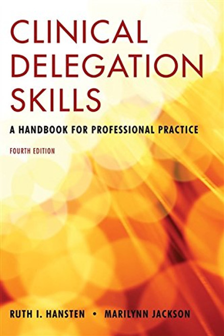 Clinical Delegation Skills: A Handbook for Professional Practice