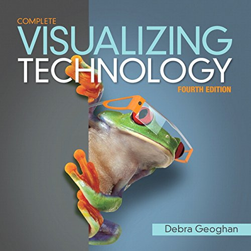 Visualizing Technology Complete (4th Edition)