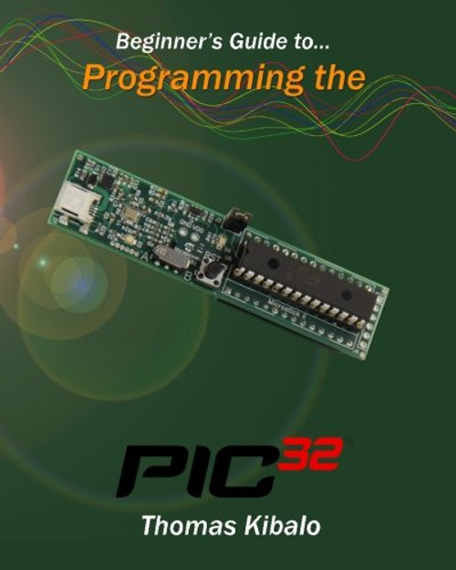 Beginner's Guide to Programming the PIC32