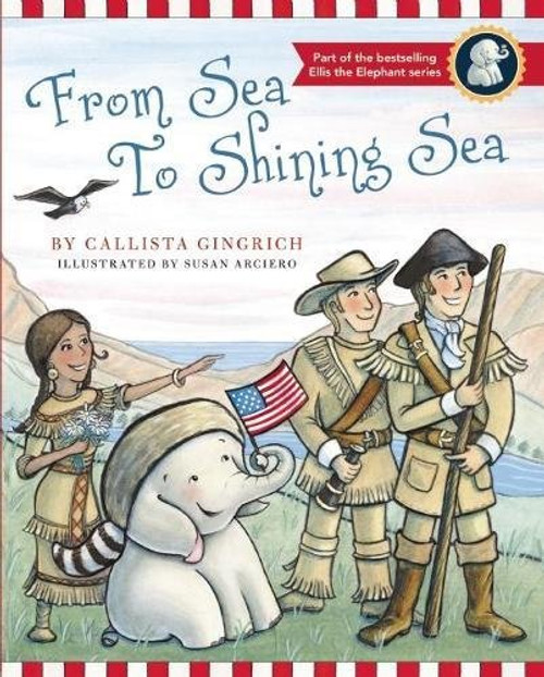 From Sea to Shining Sea (Ellis the Elephant)