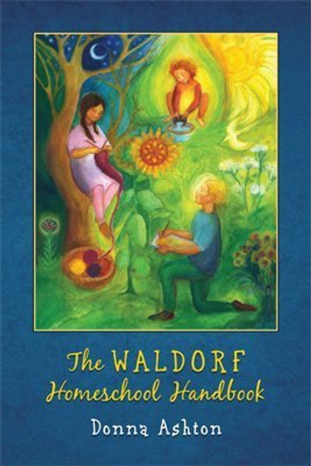 The Waldorf Homeschool Handbook
