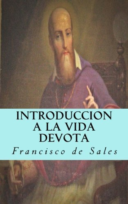 Introduccion a la vida devota (Spanish Edition)