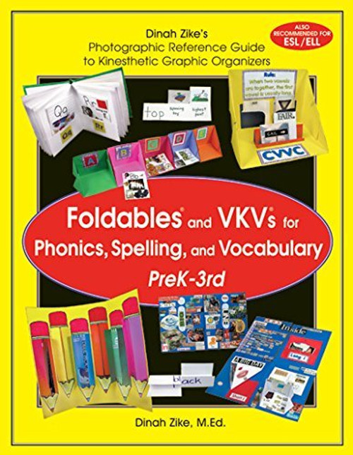 Dinah Zike's Foldables and VKVs for Phonics, Spelling, and Vocabulary PreK-3rd