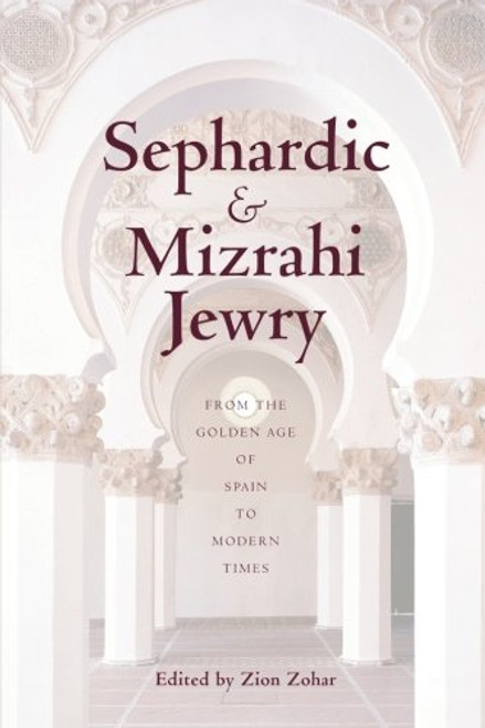 Sephardic and Mizrahi Jewry: From the Golden Age of Spain to Modern Times