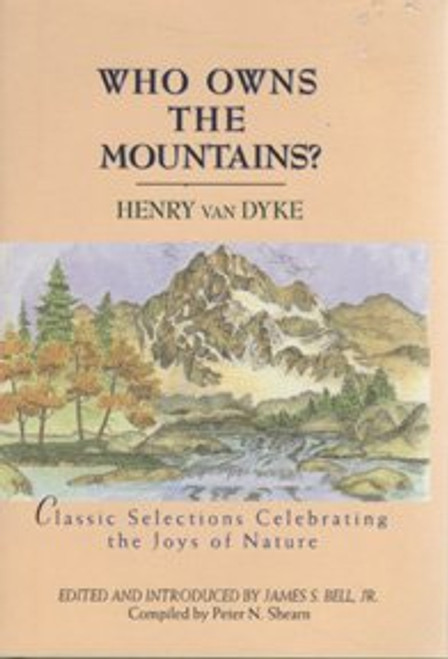 Who Owns the Mountains Classic Selections Celebrating the Joys of Nature