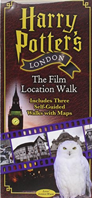 Harry Potter's London the Film Location Walk: Includes Three Self-Guided Walks with Maps