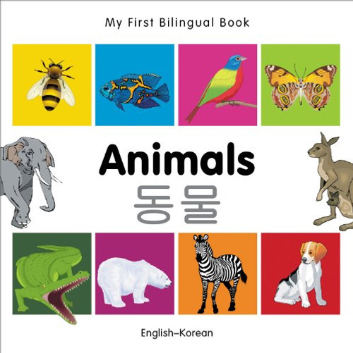 My First Bilingual BookAnimals (EnglishKorean)
