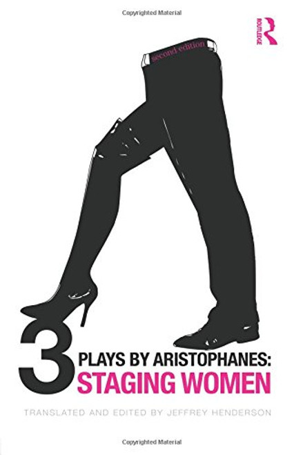 Three Plays by Aristophanes: Staging Women (New Classical Canon)