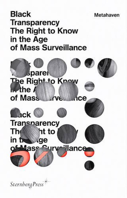 Black Transparency: The Right to Know in the Age of Mass Surveillance