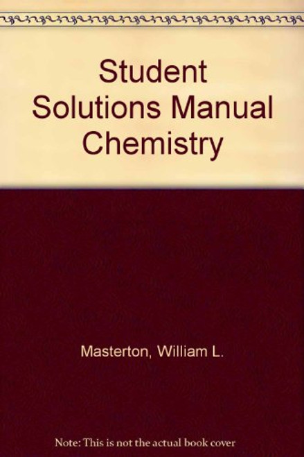 Student Solutions Manual Chemistry: Principles and Reactions